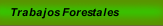 Trabajos Forestales